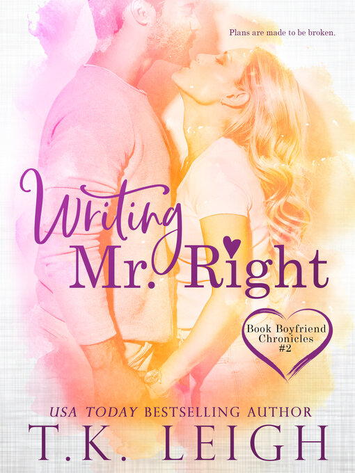 Title details for Writing Mr. Right by T.K. Leigh - Available